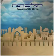 Shuli Nathan, Yehoram Gaon, Danny Golan - Jerusalem The Eternal