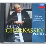 Chopin / Shura Cherkassky - Sonatas 2 & 3 / Fantaisie Op. 49