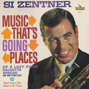 Si Zentner - Music That's Going Places
