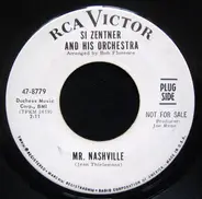 Si Zentner And His Orchestra - Mr. Nashville / Baby, Take Another Bow