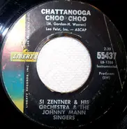 Si Zentner And His Orchestra & The Johnny Mann Singers - Chattanooga Choo Choo / Mississippi Mud