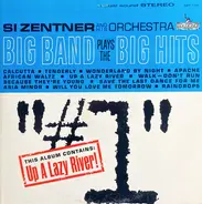 Si Zentner And His Orchestra - Big Band Plays The Big Hits