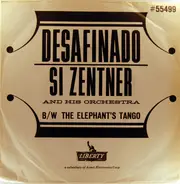 Si Zentner And His Orchestra - The Elephant's Tango / Desafinado