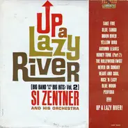Si Zentner And His Orchestra - Up A Lazy River (Big Band Plays The Big Hits: Vol. 2)