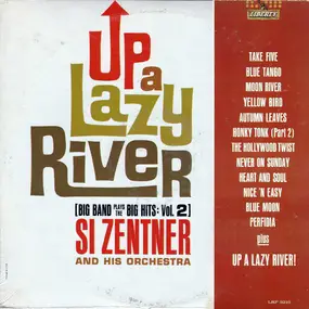 Si Zentner - Up A Lazy River (Big Band Plays The Big Hits: Vol. 2)