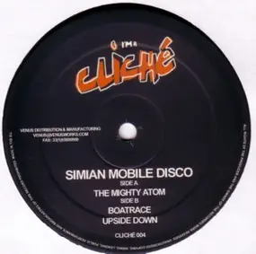 Simian Mobile Disco - The Mighty Atom / Boatrace / Upside Down