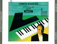 Simon Barere - Franz Liszt - Simon Barere At The Carnegie Hall - Volume One