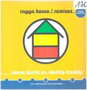 Simon Harris vs. Daddy Freddy - Ragga House