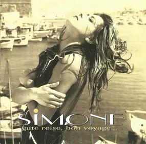 Simone - Gute Reise, Bon Voyage...