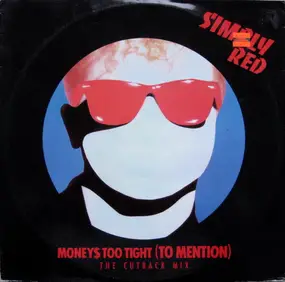 Simply Red - Moneys Too Tight (To Mention) (The Cutback Mix)