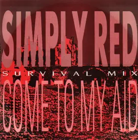 Simply Red - Come To My Aid (Survival Mix)