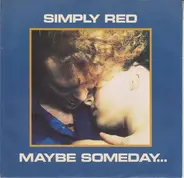 Simply Red - Maybe Someday...