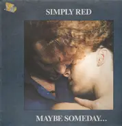Simply Red - Maybe Someday ...