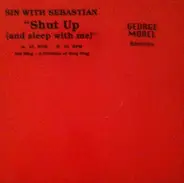 Sin With Sebastian - Shut Up (And Sleep With Me) (Remixes)