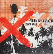 Sid LeRock - Close Again