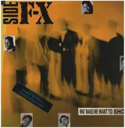 Side F/X - What Makes Me Want To Shout