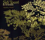 Sidi Touré & Friends Of Sidi Touré - Sahel Folk