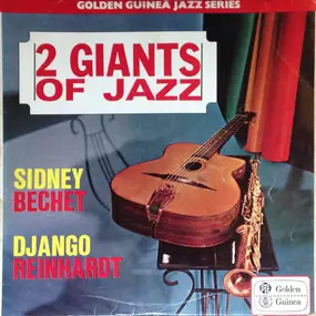 Sidney Bechet - 2 Giants Of Jazz