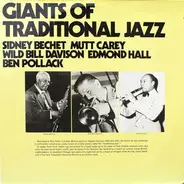 Sidney Bechet , Mutt Carey , Wild Bill Davison , Edmond Hall , Ben Pollack - Giants Of Traditional Jazz