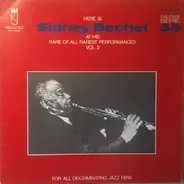 Sidney Bechet - Here Is Sidney Bechet At His Rare Of All Rarest Performances Vol. 2