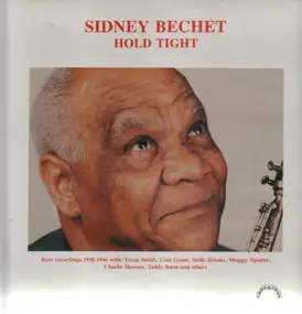 Sidney Bechet - Hold Tight