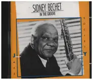 Sidney Bechet - In The Groove