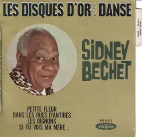 Sidney Bechet - Les Disques D'or De La Danse