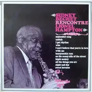 Sidney Bechet Rencontre Lionel Hampton - Sidney Bechet Rencontre Lionel Hampton