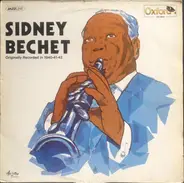 Sidney Bechet - Sidney Bechet - Originally Recorded In 1940-'41-'42
