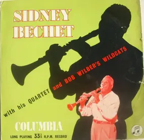 Sidney Bechet - Sidney Bechet With His Quartet And Bob Wilber's Wildcats