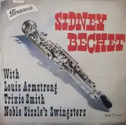 Sidney Bechet With Louis Armstrong , Trixie Smith , Noble Sissle Swingsters - Sidney Bechet