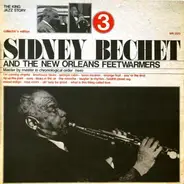 Sidney Bechet - Sidney Bechet And The New Orleans Feetwarmers Vol. 3