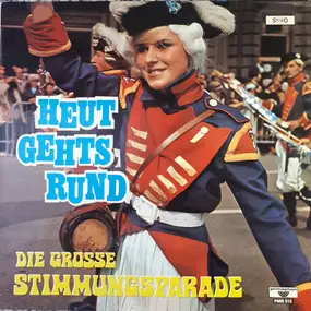 Siggi's Happy Band - Heut Gehts Rund - Die Grosse Stimmungsparade