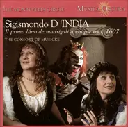 Sigismondo D'India / The Consort Of Musicke - Il Primo Libro De Madragali A Cinque Voci, 1607