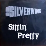 Silverwing - Sittin' Pretty