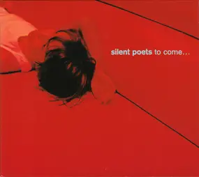 Silent Poets - To Come