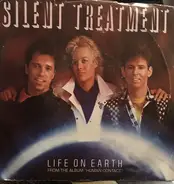 Silent Treatment - Life On Earth