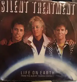 Silent Treatment - Life On Earth
