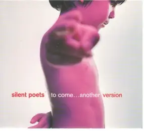 Silent Poets - To Come...Another Version