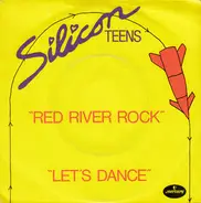 Silicon Teens - Red River Rock / Let's Dance
