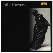 Silk Flowers - Not Worth Mentioning