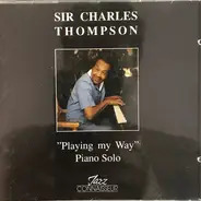 Sir Charles Thompson - "Playing My Way" Piano Solo