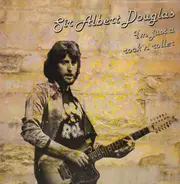 Sir Albert Douglas - I'm Just A Rock 'N' Roller