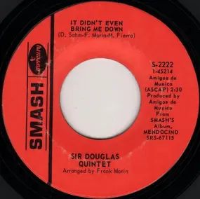 The Sir Douglas Quintet - It Didn't Even Bring Me Down / Lawd, I'm Just A Country Boy In This Great Big Freaky City