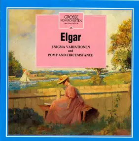 Sir Edward Elgar - Enigma Variationen Und Pomp And Circumstance