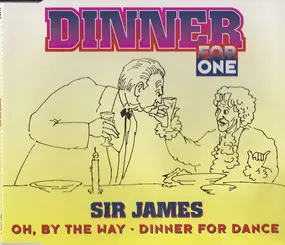 Sir James - Dinner For One
