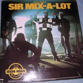 Sir Mix-A-Lot - Iron Man / I'll Roll You Up!