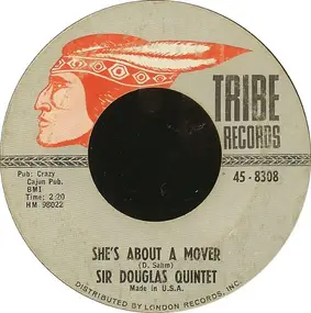The Sir Douglas Quintet - She's About A Mover / We'll Take Our Last Walk Tonight