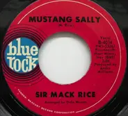 Sir Mack Rice - Mustang Sally / Daddy's Home To Stay