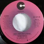 Sister Sledge - Next Time You'll Know